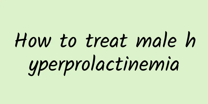 How to treat male hyperprolactinemia
