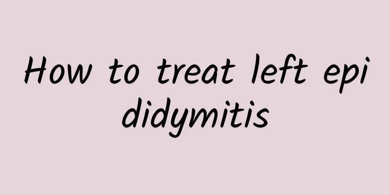 How to treat left epididymitis