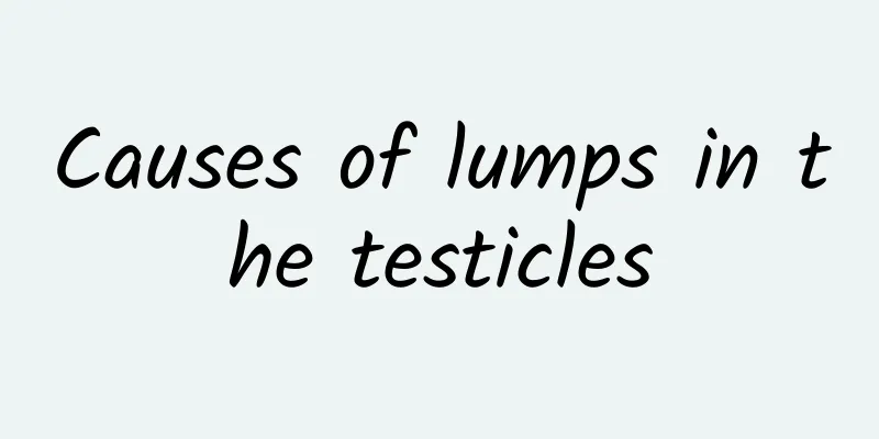 Causes of lumps in the testicles