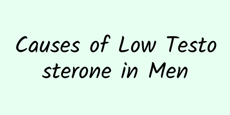 Causes of Low Testosterone in Men