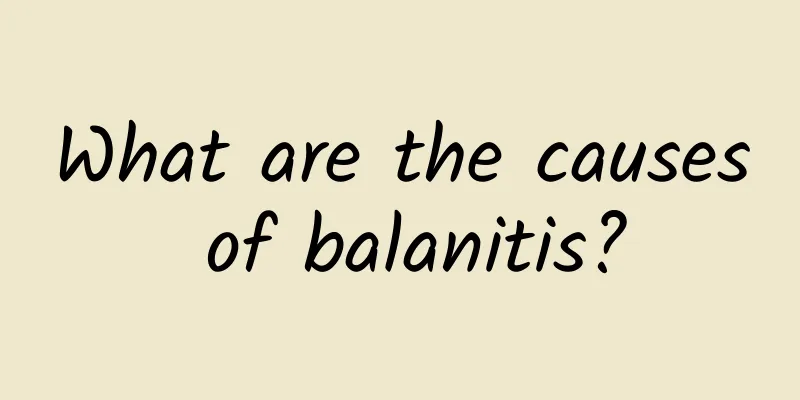 What are the causes of balanitis?