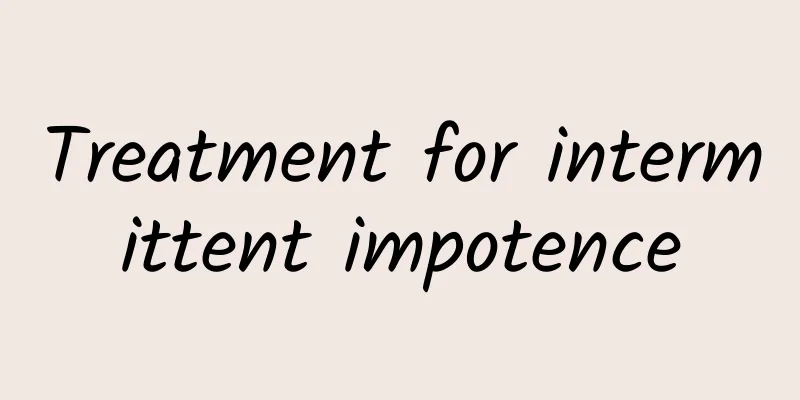 Treatment for intermittent impotence