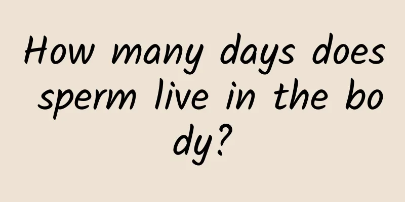 How many days does sperm live in the body?