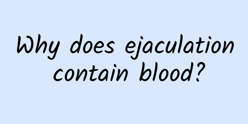 Why does ejaculation contain blood?