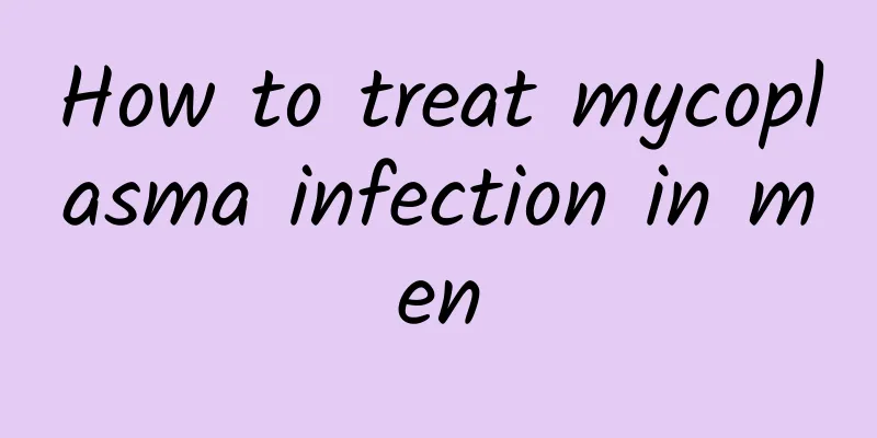 How to treat mycoplasma infection in men