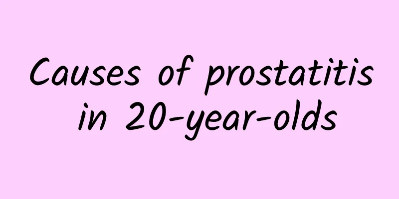 Causes of prostatitis in 20-year-olds
