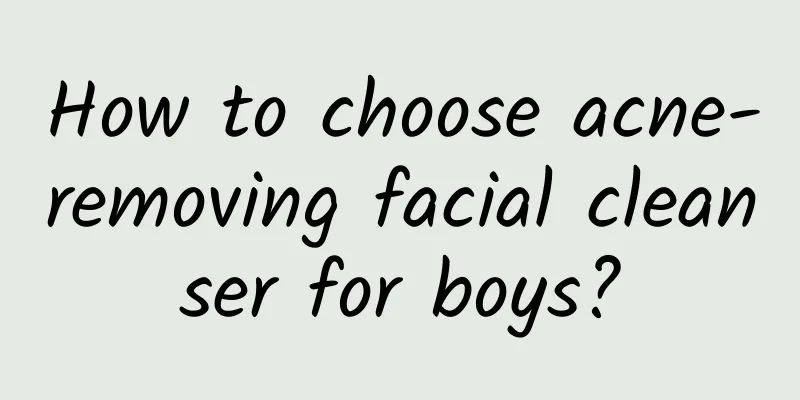 How to choose acne-removing facial cleanser for boys?
