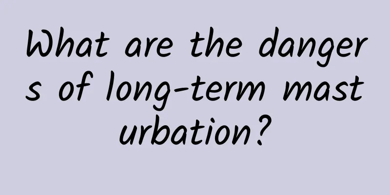 What are the dangers of long-term masturbation?