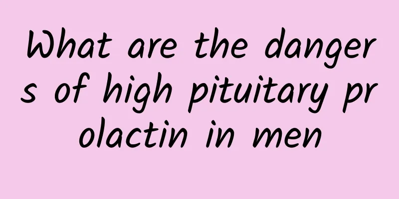 What are the dangers of high pituitary prolactin in men