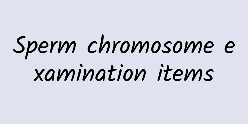 Sperm chromosome examination items