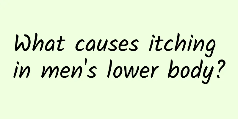 What causes itching in men's lower body?