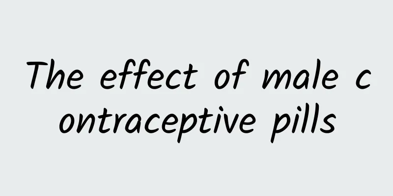 The effect of male contraceptive pills