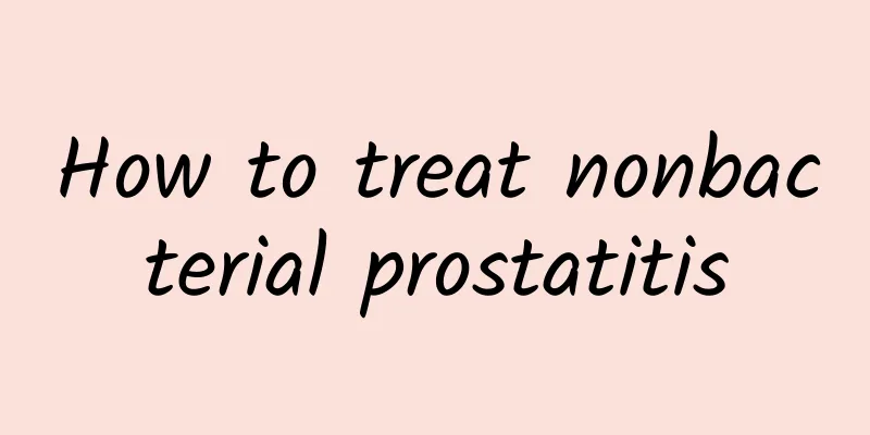 How to treat nonbacterial prostatitis