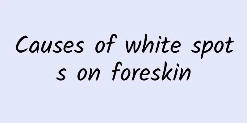 Causes of white spots on foreskin