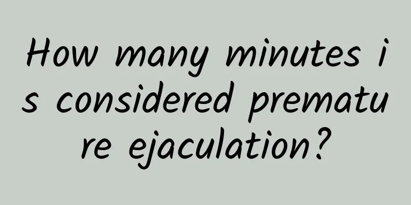 How many minutes is considered premature ejaculation?