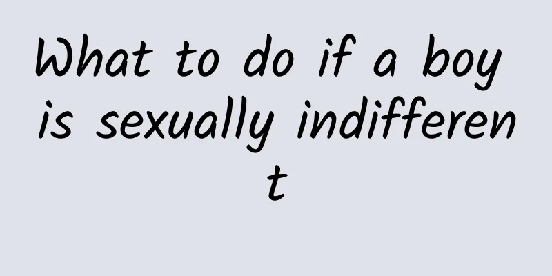 What to do if a boy is sexually indifferent