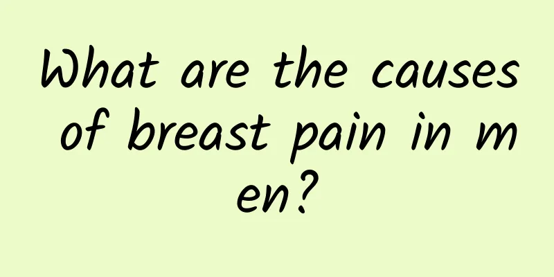 What are the causes of breast pain in men?