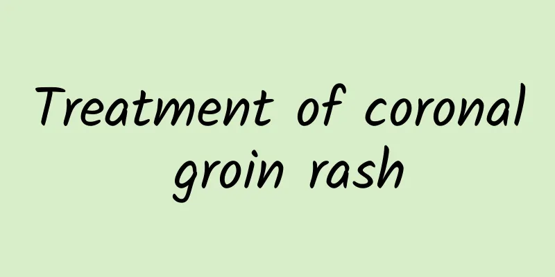 Treatment of coronal groin rash