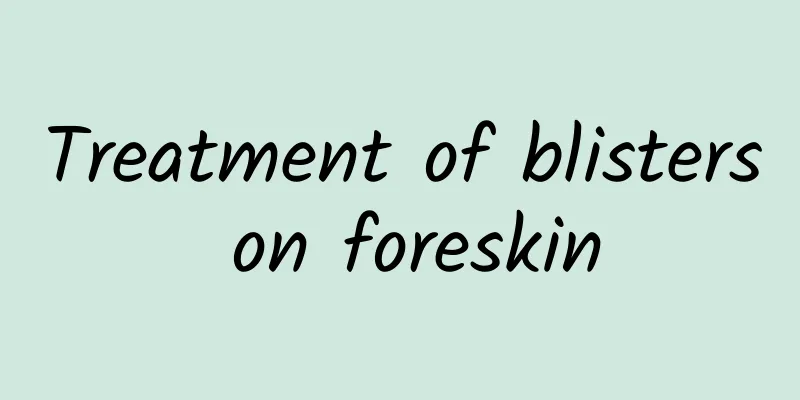 Treatment of blisters on foreskin