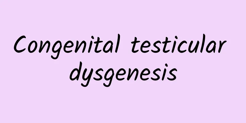 Congenital testicular dysgenesis