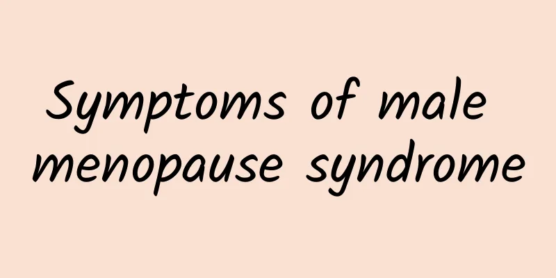 Symptoms of male menopause syndrome