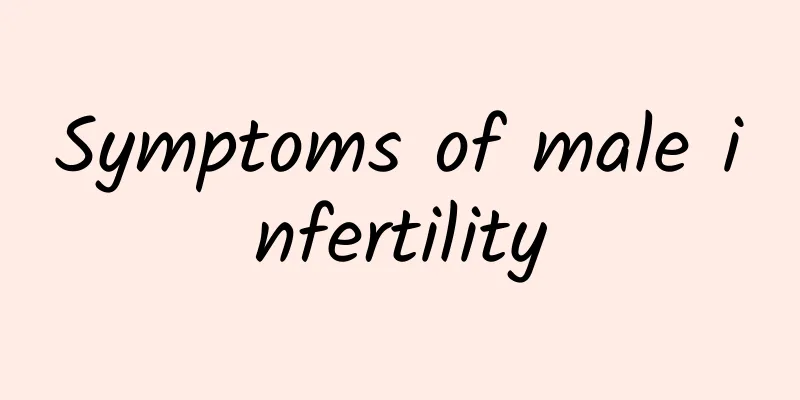 Symptoms of male infertility
