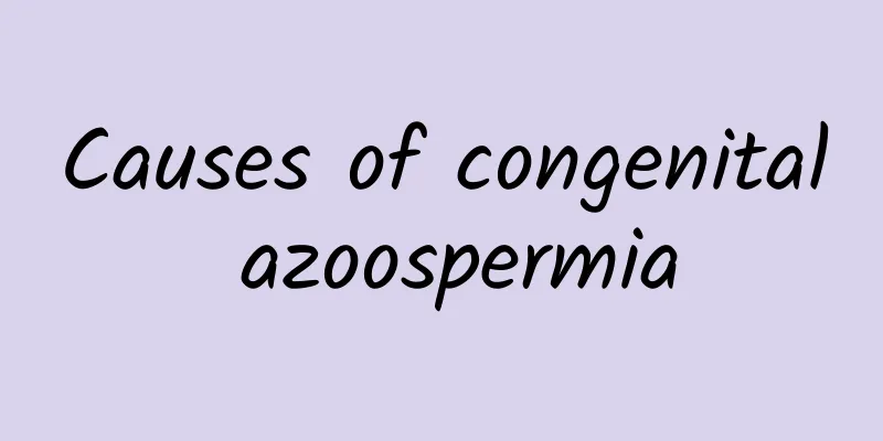 Causes of congenital azoospermia