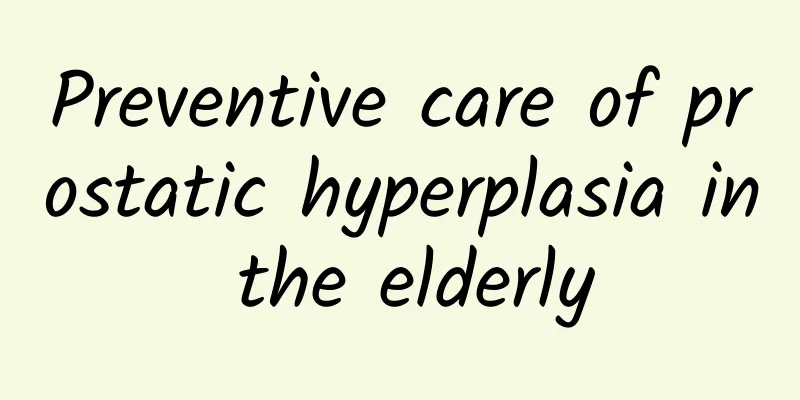 Preventive care of prostatic hyperplasia in the elderly