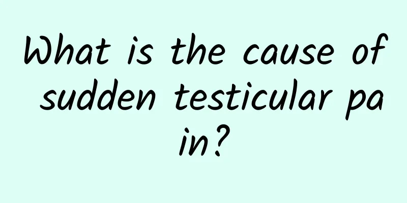 What is the cause of sudden testicular pain?