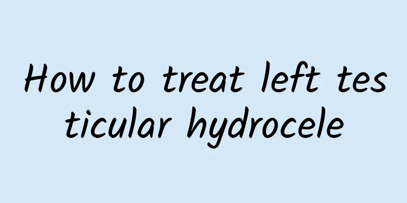 How to treat left testicular hydrocele