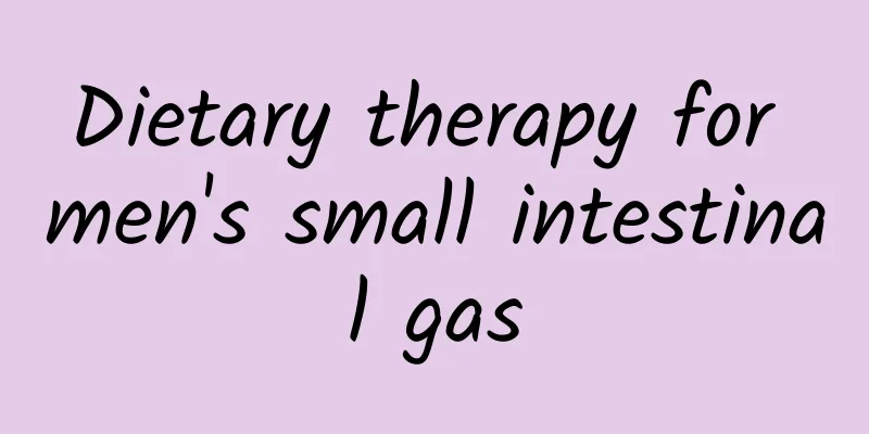 Dietary therapy for men's small intestinal gas