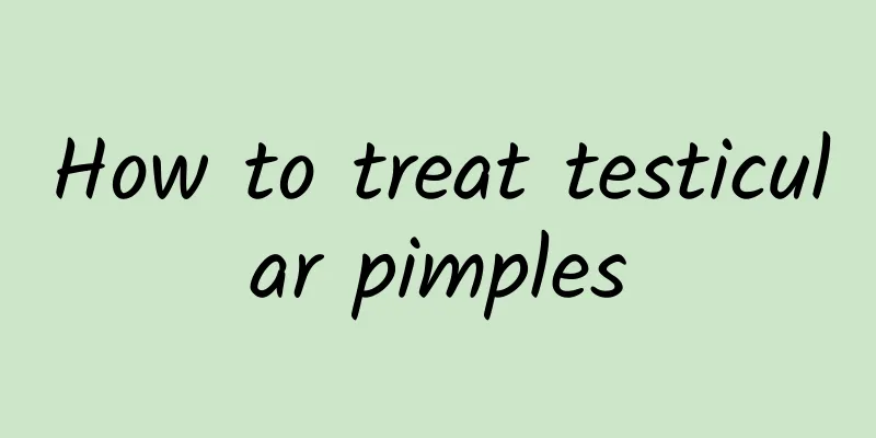 How to treat testicular pimples