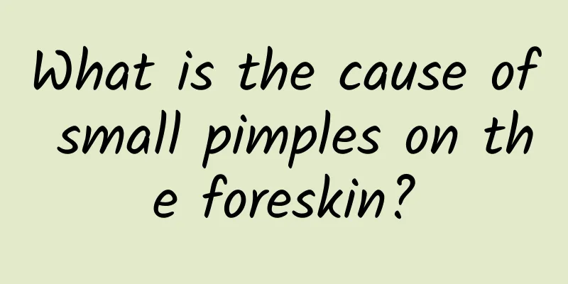 What is the cause of small pimples on the foreskin?