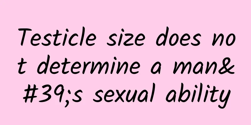 Testicle size does not determine a man's sexual ability