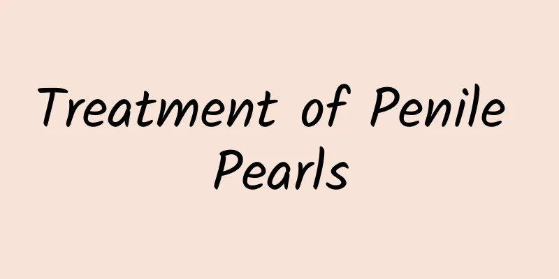 Treatment of Penile Pearls