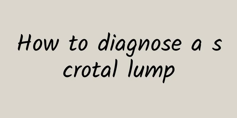 How to diagnose a scrotal lump