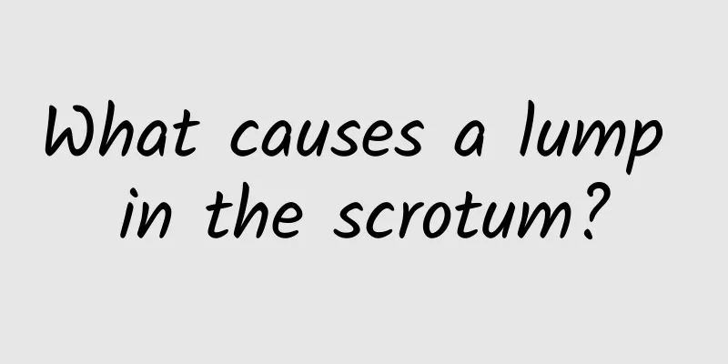What causes a lump in the scrotum?