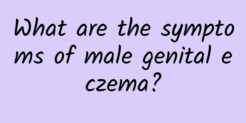 What are the symptoms of male genital eczema?