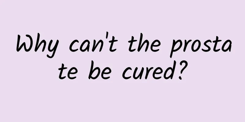 Why can't the prostate be cured?