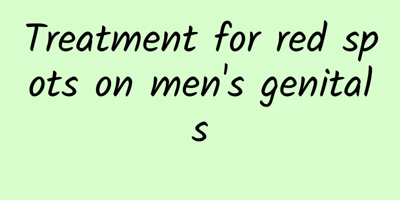 Treatment for red spots on men's genitals