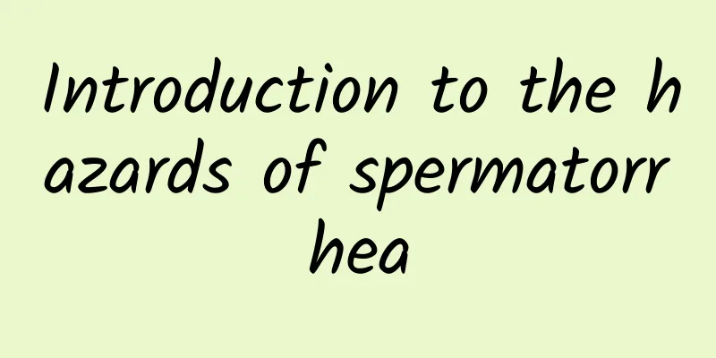Introduction to the hazards of spermatorrhea