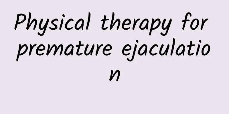 Physical therapy for premature ejaculation