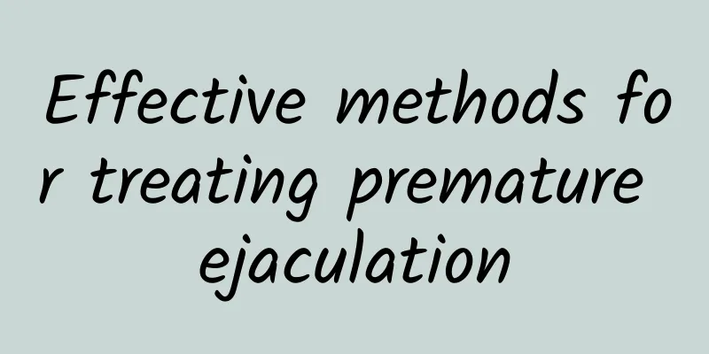 Effective methods for treating premature ejaculation