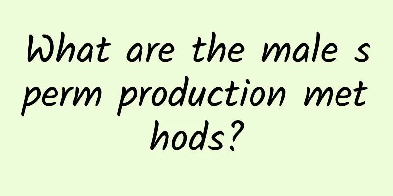 What are the male sperm production methods?