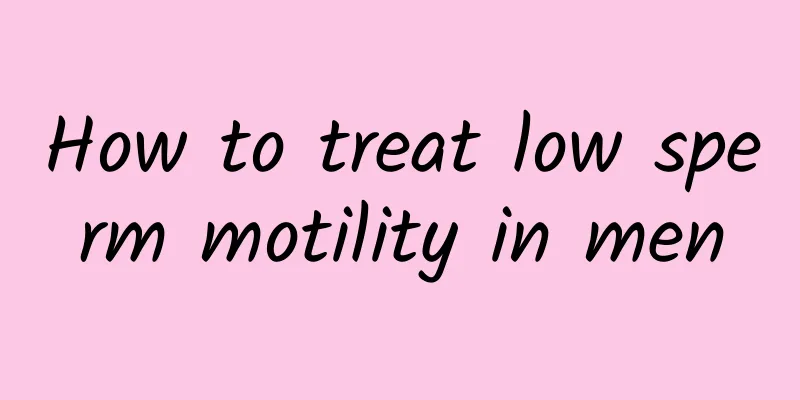 How to treat low sperm motility in men