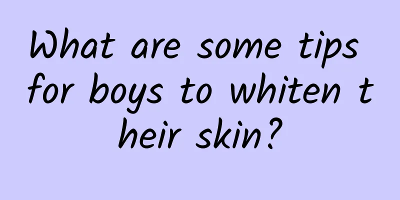 What are some tips for boys to whiten their skin?