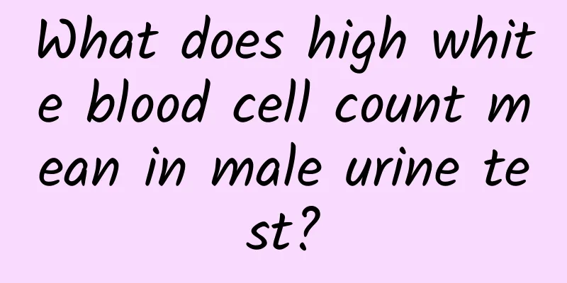 What does high white blood cell count mean in male urine test?