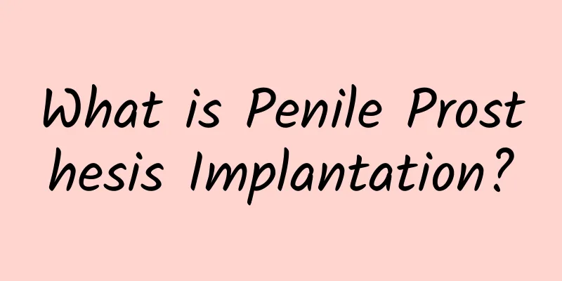 What is Penile Prosthesis Implantation?