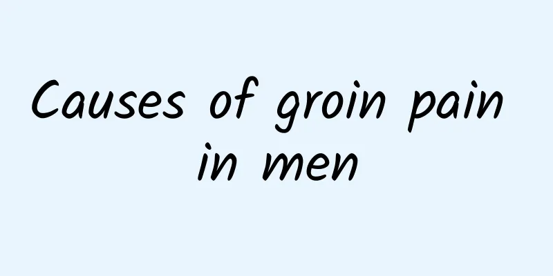 Causes of groin pain in men