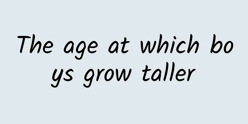 The age at which boys grow taller